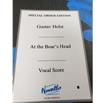 Gustav Holst: At The Boar's Head (Vocal Score) Vocal Scor