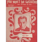 1945 - You Won't be Satisfied