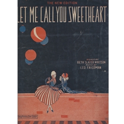 Let Me Call You Sweetheart - 1910